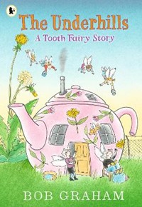 The Underhills: A Tooth Fairy Story
