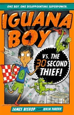 Iguana Boy vs. The 30 Second Thief: Book 2