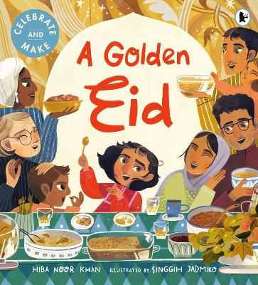 A Golden Eid: The perfect Ramadan and Eid gift for kids - a heartfelt, interactive picture book with a recipe and hands on activities to try!