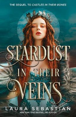 Stardust in their Veins: Following the dramatic and deadly events of Castles in Their Bones