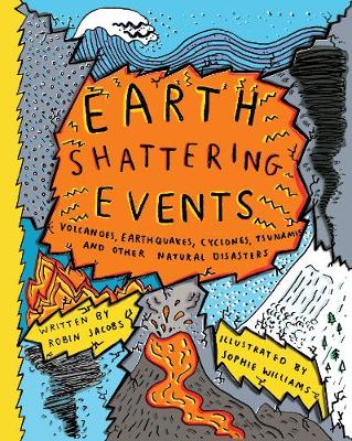 Earthshattering Events!: The Science Behind Natural Disasters