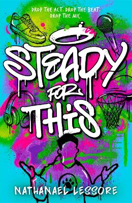 Steady For This: the laugh-out-loud and unforgettable teen novel of the year!