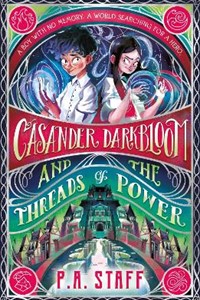 Casander Darkbloom and the Threads of Power