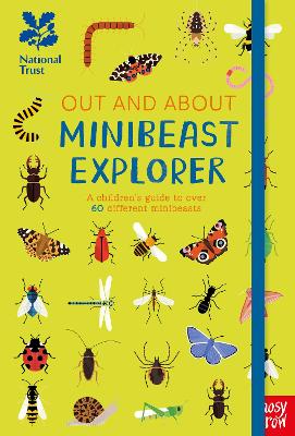 National Trust: Out and About Minibeast Explorer: A children's guide to over 60 different minibeasts