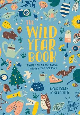 The Wild Year Book: Things to do outdoors through the seasons