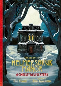 The Secret of Helmersbruk Manor: A Christmas Mystery