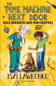 The Time Machine Next Door: Rule Breakers and Kiwi Keepers