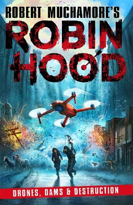 Robin Hood 4: Drones, Dams & Destruction