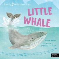 Little Whale: A Day in the Life of a Whale Calf (Really Wild Families)