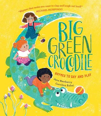 Big Green Crocodile: Rhymes to Say and Play