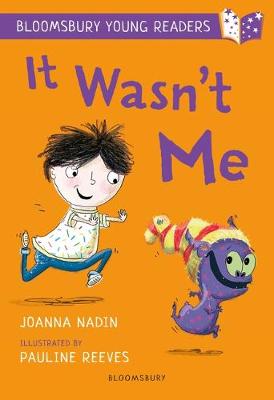 It Wasn't Me: A Bloomsbury Young Reader: Lime Book Band