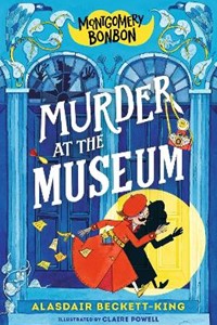 Montgomery Bonbon: Murder at the Museum