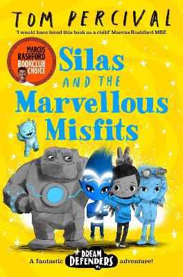 Silas and the Marvellous Misfits: A Marcus Rashford Book Club Choice