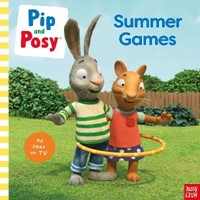 Pip and Posy: Summer Games: TV tie-in picture book